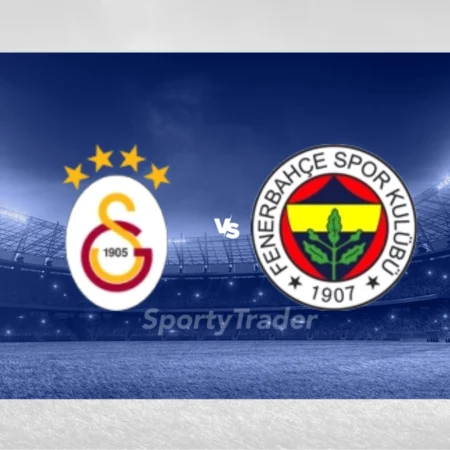 [TIPS] Galatasaray vs Fenerbahçe SK (Süper Lig – 24/02/25)