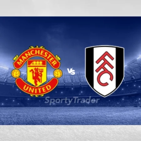 [TIPS] Manchester United vs Fulham (FA Cup – 01/03/2)